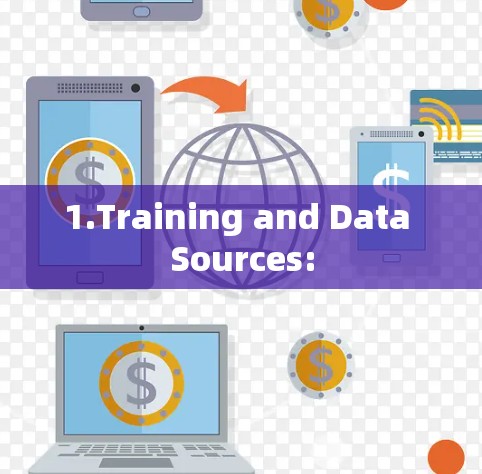 1.Training and Data Sources: 1.Training and Data Sources: